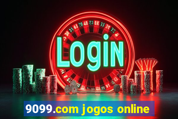 9099.com jogos online